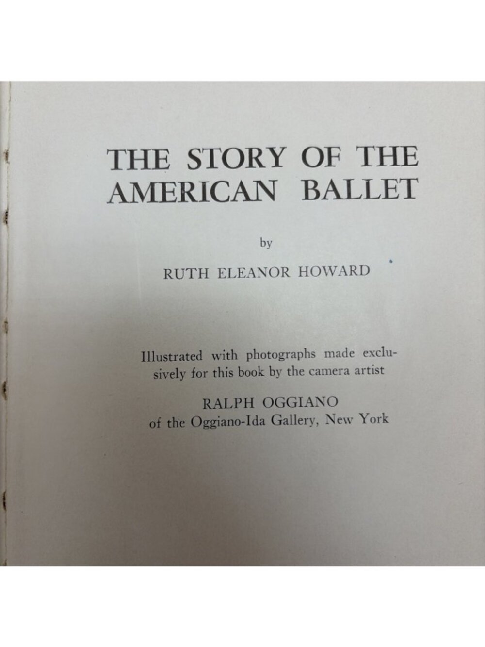 The Story of the American Ballet Ruth Eleanor Howard 1936 1st Ed Oggiano Photos - Picture 5 of 14